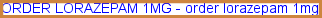 lorazepam cash price, order lorazepam online